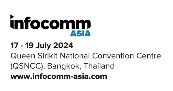 InfoComm Asia 2024 – Asia’s International Pro AV Exhibition – Kembali ke Thailand, Berita Bisnis